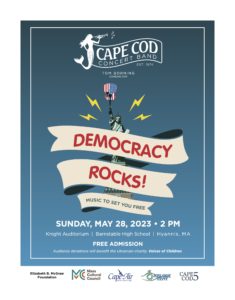 Democracy Rocks! concert poster. Sunday, May 28, 2023 2 PM, Knight Auditorium, Barnstable Hig School, Hyannis, MA. FREE ADMISSION